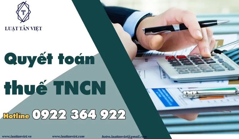 Sản phẩm quyết toán thuế tncn — Luật Tân Việt - Công Ty TNHH Luật Tân Việt — MST 0316498712