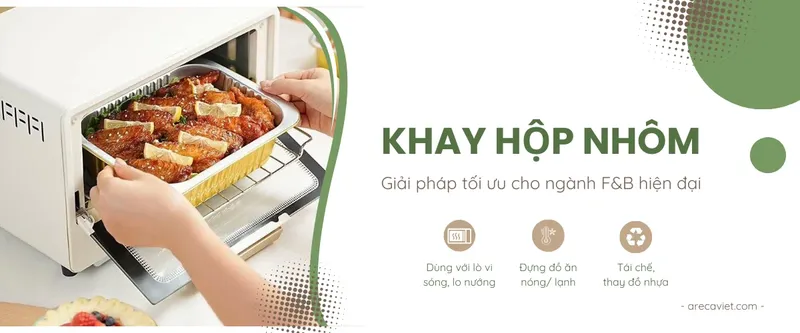 Sản phẩm Khay hop nhom dung thuc pham ArecaViet PC — Công Ty TNHH Arecaviet — MST 0316524419