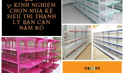Sản phẩm kinh nghiem chon mua ke sieu thi thanh ly 6 7989 — Công Ty TNHH Sản Xuất Và Thương Mại Kệ Sắt ATN — MST 0316591373
