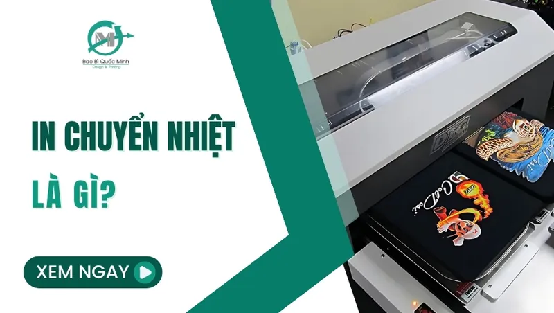 Sản phẩm in chuyen nhiet la gi — In Ấn Bao Bì Quốc Minh - Công Ty TNHH SX In Ấn Bao Bì Quốc Minh — MST 0316609535