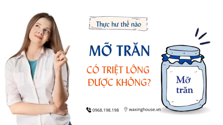 Sản phẩm Mo tran co triet long duoc khong 711x400 — Công ty TNHH Waxing House — MST 0316611012
