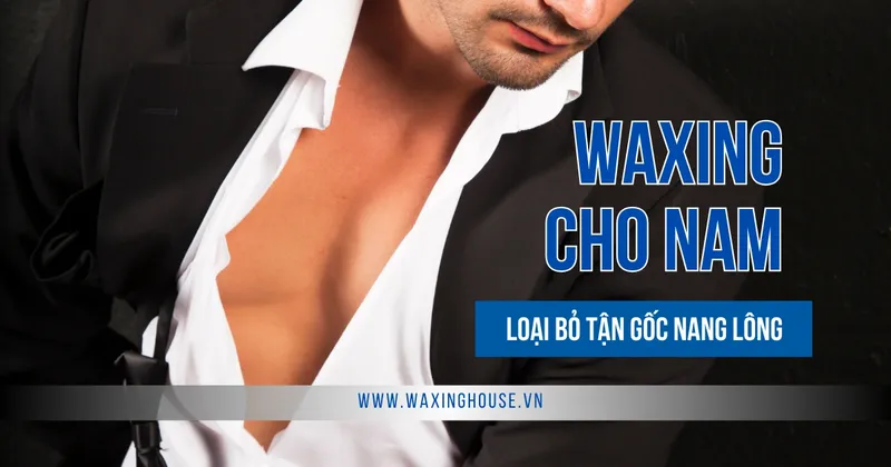 Sản phẩm waxing cho nam — Công ty TNHH Waxing House — MST 0316611012