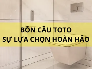 Sản phẩm bon cau toto su lua chon hoan hao cho phong tam 300x225 — Công Ty TNHH Thương Mại Dịch Vụ Phú Đông Phát — MST 0316624075