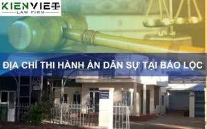 Sản phẩm Dia chi thi hanh an dan su tai Bao Loc 300x188 — Công Ty Luật TNHH MTV Kiến Việt — MST 0316748955