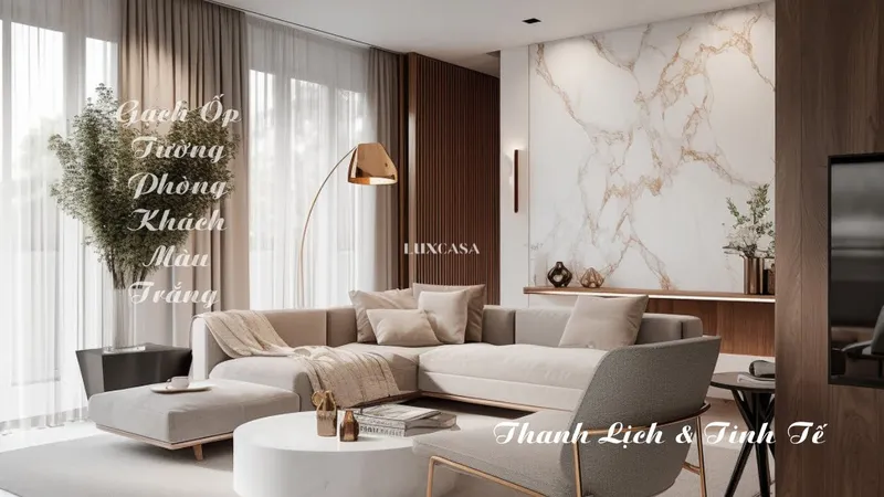 Sản phẩm Gach Op Tuong Phong Khach Mau Trang Su Thanh Lich Va Tinh Te — Công Ty TNHH Xuất Nhập Khẩu Vật Tư Xây Dựng Luxcasa — MST 0316789398