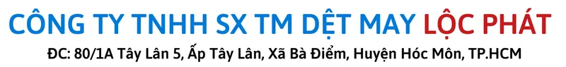 Sản phẩm tencty — Dệt May Lộc Phát - Công Ty TNHH Sản Xuất Thương Mại Dệt May Lộc Phát — MST 0316943554