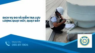 Sản phẩm dich vu do va kiem tra luu luong quat hut quat day66c31155d0cfd — Công Ty Cổ Phần Kiểm Định An Toàn Và Hiệu Chuẩn Thiết Bị Công Nghiệp Việt Nam — MST 0317102353