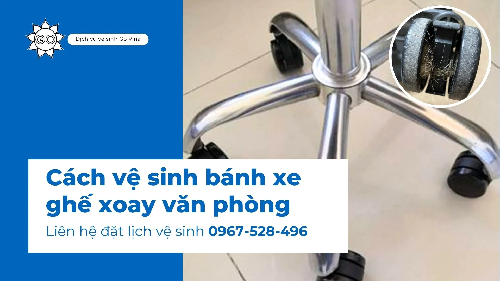 Sản phẩm Cach ve sinh banh xe ghe xoay van phong 1 — Công Ty TNHH Dịch Vụ Vệ Sinh Go Vina — MST 0317275317
