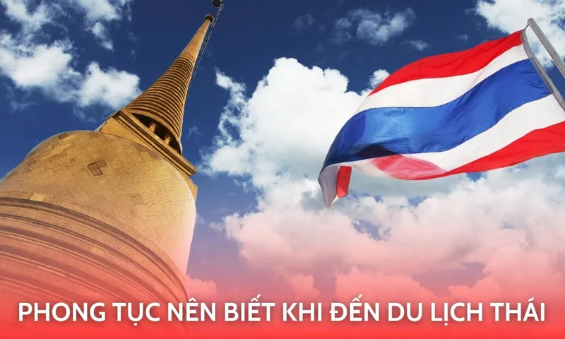 Sản phẩm phong tuc nen biet khi den du lich thai — Đại Lý Vé Máy Bay Sao Mai - Công Ty TNHH Đầu Tư Du Lịch Sao Mai — MST 0317385006
