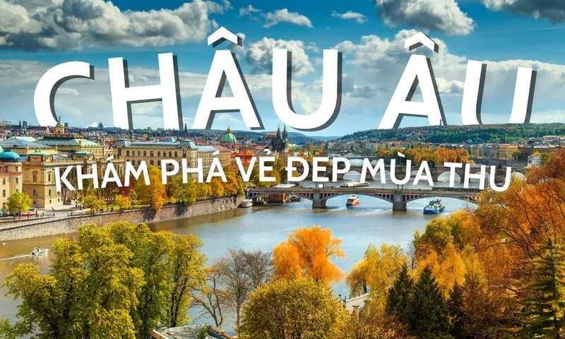 Sản phẩm du lich chau au mua thu — Đại Lý Vé Máy Bay Sao Mai - Công Ty TNHH Đầu Tư Du Lịch Sao Mai — MST 0317385006