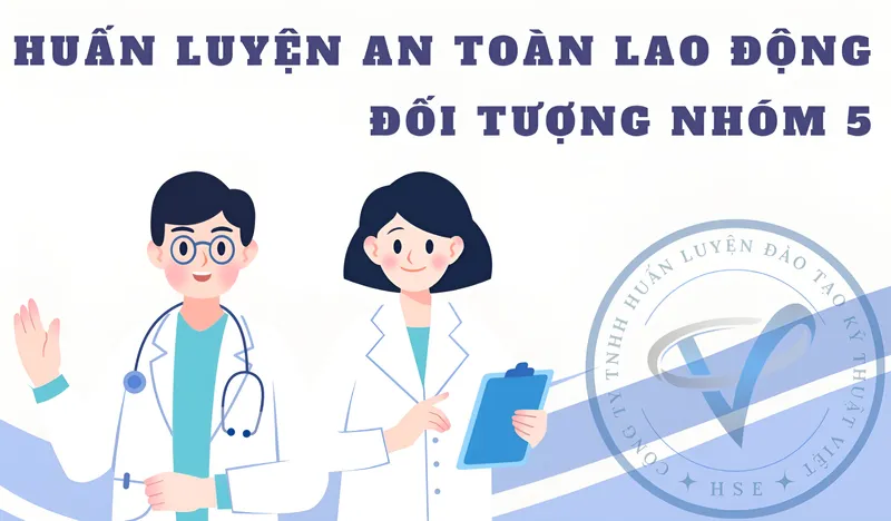 Sản phẩm huan luyen an toan lao dong nhom 5 — Công Ty TNHH Huấn Luyện Đào Tạo Kỹ Thuật Việt — MST 0317399658