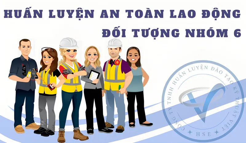 Sản phẩm huan luyen an toan lao dong nhom 6 — Công Ty TNHH Huấn Luyện Đào Tạo Kỹ Thuật Việt — MST 0317399658
