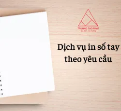 Sản phẩm dich vu in so tay theo yeu cau 2255 — In ấn Trường Thọ Phát - Công Ty TNHH Thương Mại Dịch Vụ In & Sản Xuất Trường Thọ
Phát — MST 0317462772