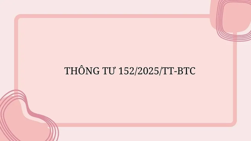 Sản phẩm Thong tu 1522025TT BTC — Công Ty TNHH Dịch Vụ Tư Vấn Mai Thanh — MST 0317544217