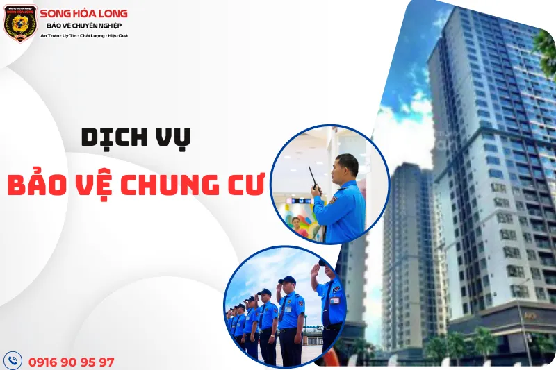 Sản phẩm Dich vu bao ve chung cu — Công Ty Cổ Phần Dịch Vụ Bảo Vệ Song Hỏa Long Group — MST 0317970790