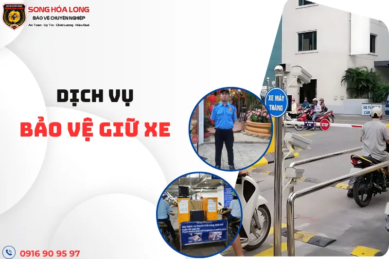 Sản phẩm Dich vu bao ve giu xe — Công Ty Cổ Phần Dịch Vụ Bảo Vệ Song Hỏa Long Group — MST 0317970790