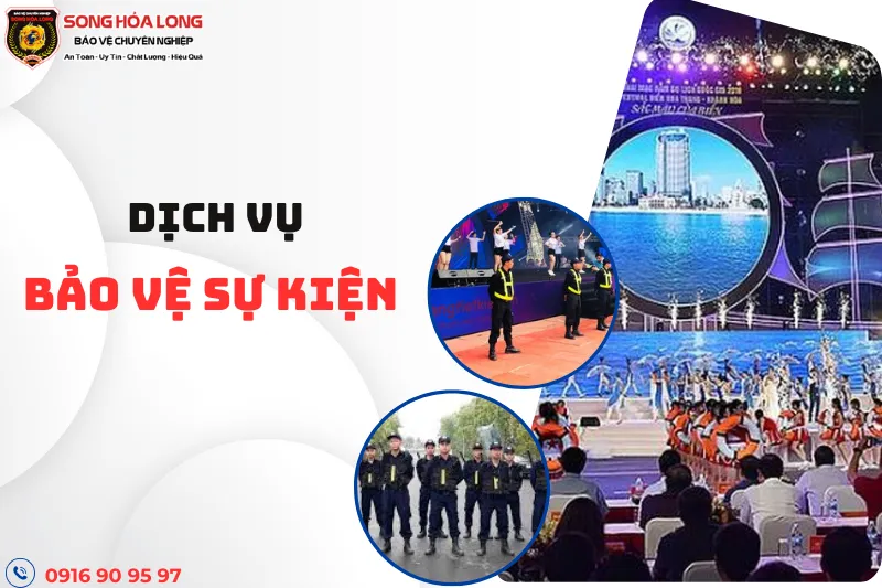Sản phẩm Dich vu bao ve su kien — Công Ty Cổ Phần Dịch Vụ Bảo Vệ Song Hỏa Long Group — MST 0317970790