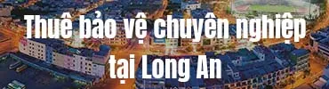 Sản phẩm thue bao ve tai long an — Công Ty Cổ Phần Dịch Vụ Bảo Vệ Chuyên Nghiệp Hoàng Long — MST 0317971635