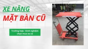 Sản phẩm xe nang mat ban cu 300x169 — Công Ty TNHH Promat — MST 0318013385