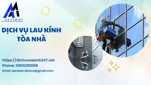 Sản phẩm dich vu lau kinh toa nha 3768 — Vệ Sinh Công Nghiệp Hồ Chí Minh - Công Ty TNHH AA Service — MST 0318059975