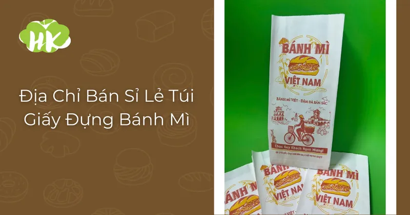 Sản phẩm dia chi ban si le tui giay dung banh mi — Công Ty Cổ Phần Chế Biến Thực Phẩm HK — MST 0318176333