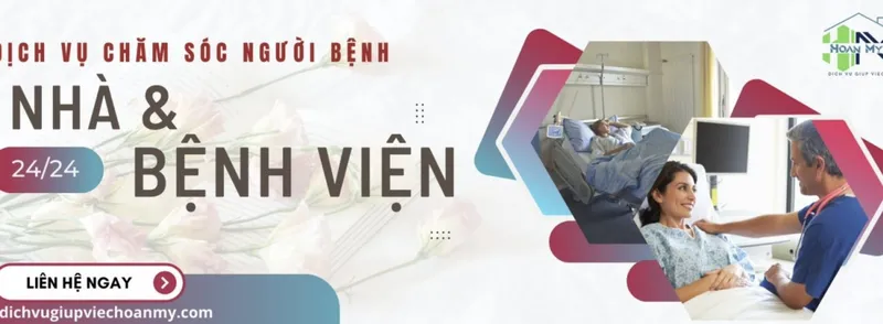Sản phẩm dich vu cham soc nguoi benh nhan tai benh vien giup viec hoan my 72470 — Công Ty TNHH Giúp Việc Nhà Hoàn Mỹ — MST 0318727277