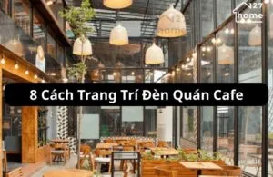 Sản phẩm cach trang tri den quan cafe 1 300x195 — Công Ty TNHH Thương Mại Dịch Vụ 127HOME — MST 0318938359