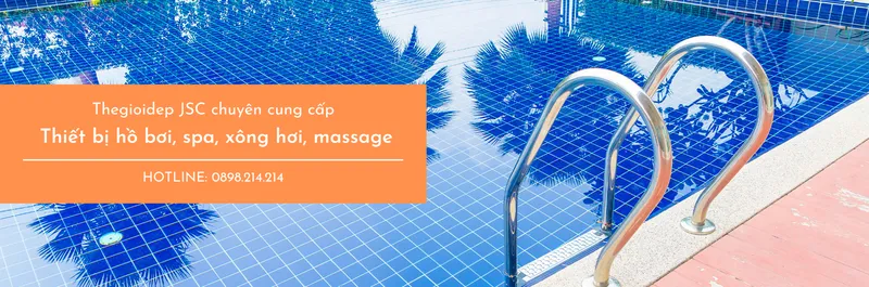 Sản phẩm ban2 — Thiết Bị Bể Bơi Và Xông Hơi Thế Giới Đẹp - Công Ty Cổ Phần Thế Giới Đẹp — MST 0401377860