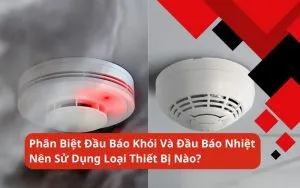 Sản phẩm dau bao khoi va dau bao nhiet 300x188 — Công Ty Cổ Phần Tư Vấn Xây Dựng-PCCC Toàn Tiến Phát — MST 0401513721