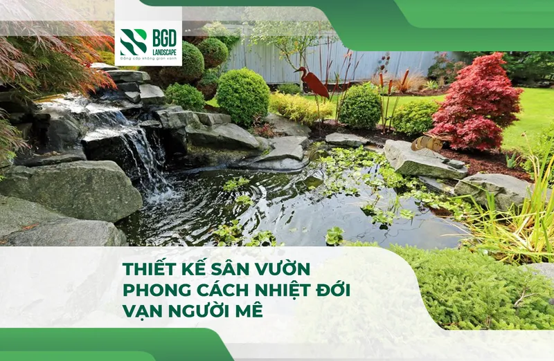 Sản phẩm SEO thiet ke san vuon phong cach nhiet doi — Công Ty TNHH Một Thành Viên Bình Garden — MST 0401681701
