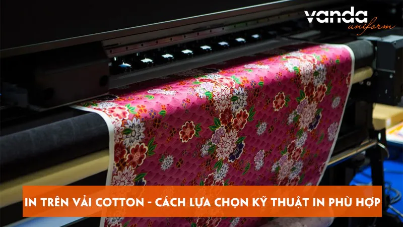 Sản phẩm in tren vai cotton cach lua chon ky thuat in phu hop dongphucvanda — Đồng Phục Vanda - Công Ty TNHH MTV Vanda Uniform — MST 0401911955