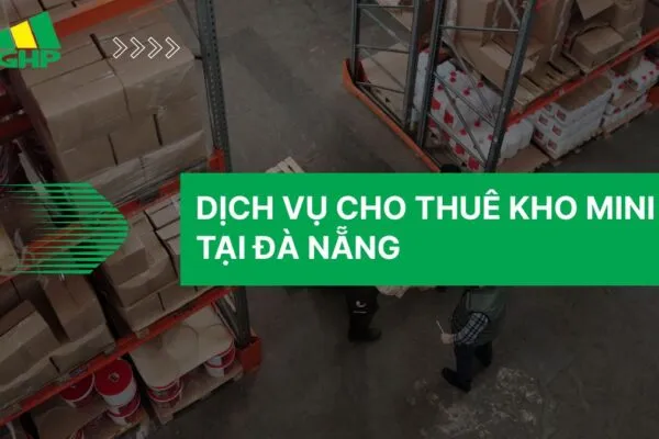 Sản phẩm cho thue kho mini da nang 600x400 — Công Ty TNHH Thương Mại Dịch Vụ Gia Hưng Phúc — MST 0401931359