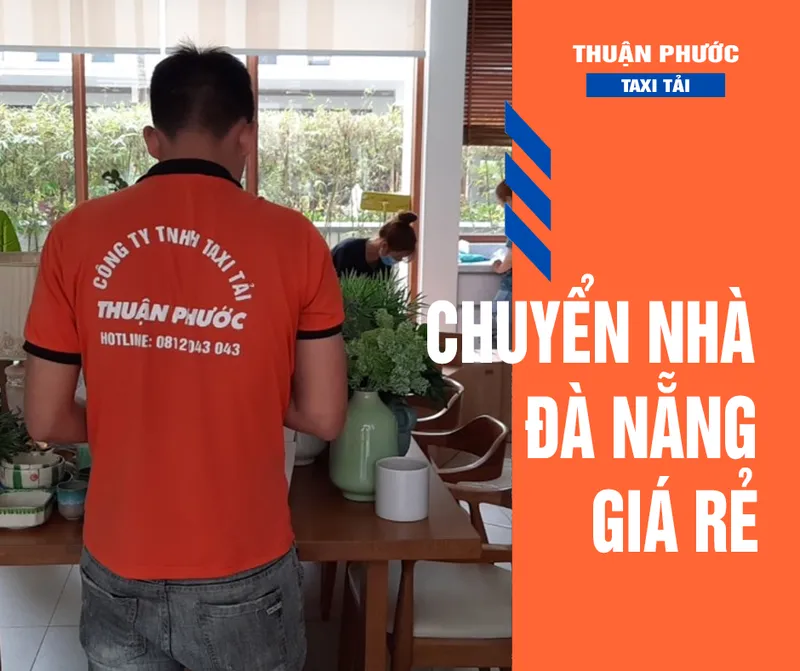 Sản phẩm chuyen nha da nang gia re — Dịch Vụ Chuyển Nhà Thuận Phước - Công Ty TNHH Taxi Tải Thuận Phước — MST 0401984061