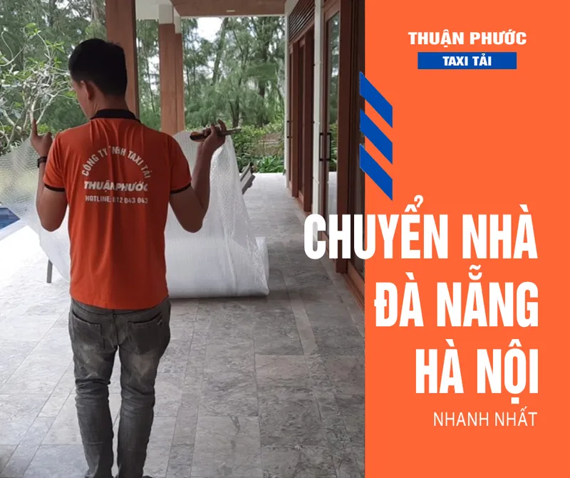 Sản phẩm chuyen nha da nang ha noi — Dịch Vụ Chuyển Nhà Thuận Phước - Công Ty TNHH Taxi Tải Thuận Phước — MST 0401984061