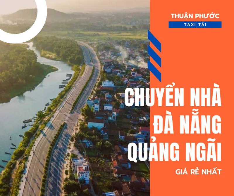 Sản phẩm chuyen nha da nang quang ngai — Dịch Vụ Chuyển Nhà Thuận Phước - Công Ty TNHH Taxi Tải Thuận Phước — MST 0401984061