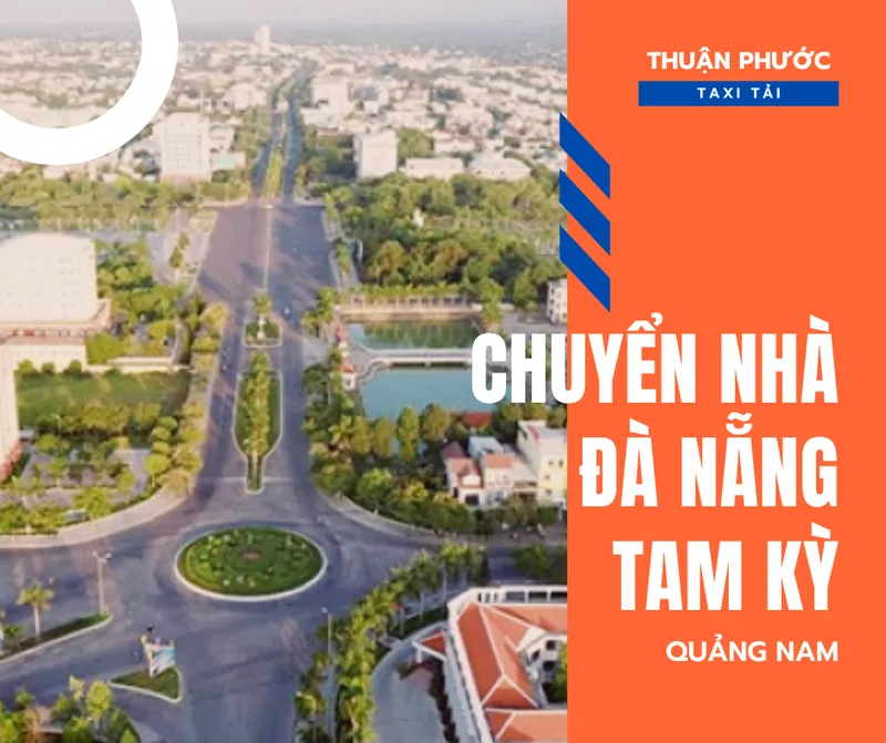 Sản phẩm chuyen nha da nang tam ky quan nam — Dịch Vụ Chuyển Nhà Thuận Phước - Công Ty TNHH Taxi Tải Thuận Phước — MST 0401984061