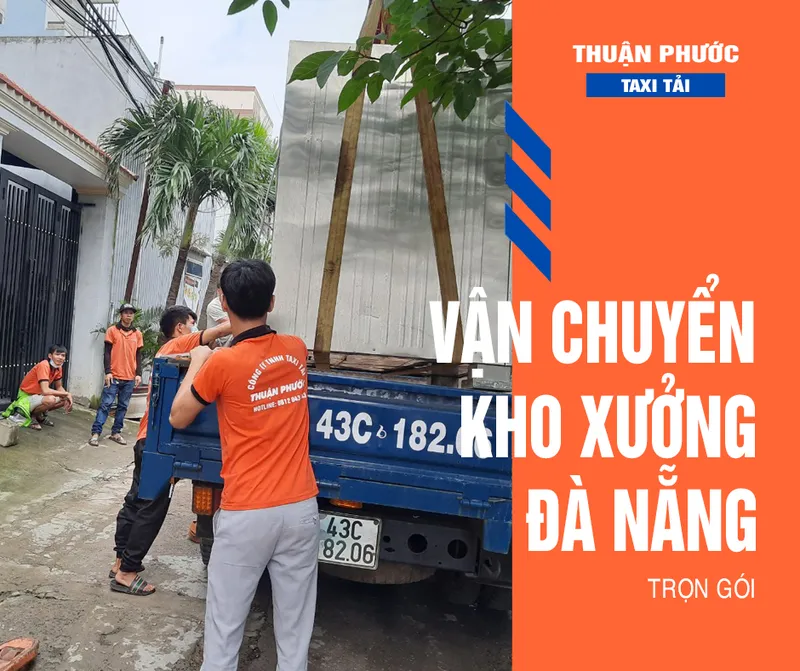Sản phẩm van chuyen kho xuong da nang — Dịch Vụ Chuyển Nhà Thuận Phước - Công Ty TNHH Taxi Tải Thuận Phước — MST 0401984061
