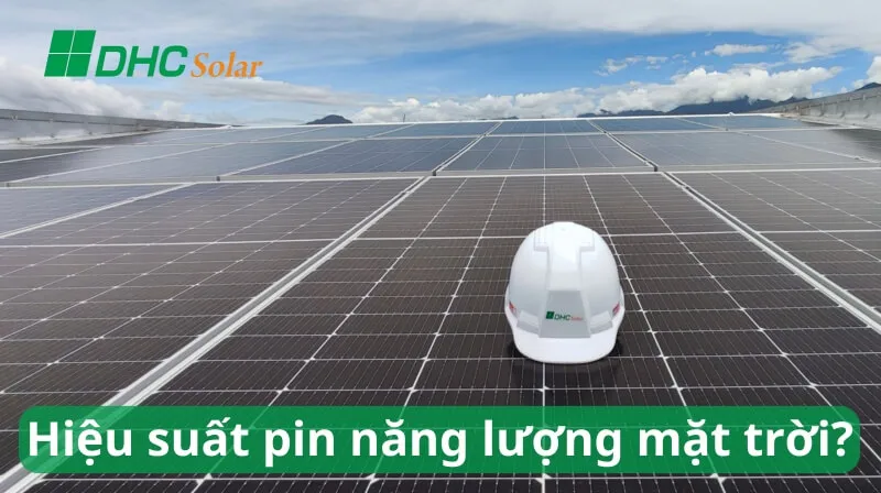 Sản phẩm hieu suat tam pin nang luong mat troi la gi — Điện Năng Lượng Mặt Trời DHC Solar - Công Ty TNHH Xây Dựng, Thương Mại Và Dịch
Vụ DHC Solar — MST 0402047375