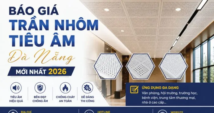 Sản phẩm tran nhom tieu am da nang 750x395 — Công Ty TNHH MTV Cung Cấp Và Thi Công Nội Thất Nguyễn — MST 0402262816