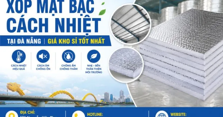 Sản phẩm xop mat bac cach nhiet tai da nang 750x395 — Công Ty TNHH MTV Cung Cấp Và Thi Công Nội Thất Nguyễn — MST 0402262816