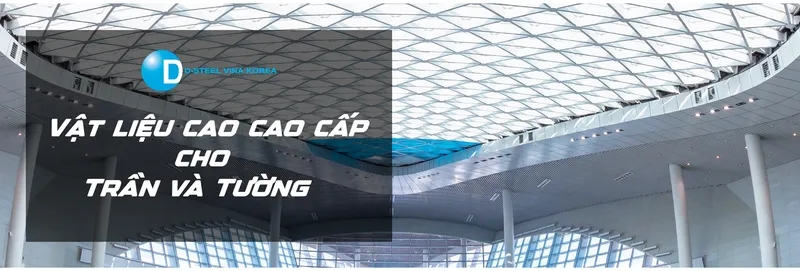 Sản phẩm xuong_tran_va_tuong_d_steel_web 1 — Công Ty TNHH D-STEEL VINA KOREA — MST 0700509635
