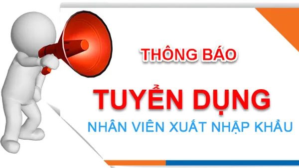 Sản phẩm hinh anh thong bao tuyen dung xnk — Logistics Lâm Khánh Ngọc - Công Ty TNHH MTV Xuất Nhập Khẩu Lâm Khánh Ngọc — MST 0801446727