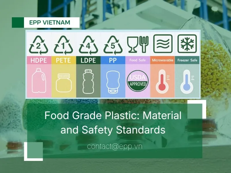 Sản phẩm Food Grade Plastic Material and Safety Standards — Công Ty TNHH EPP Việt Nam — MST 0900986836