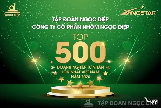 Sản phẩm top 500 1 555x372 — Ngọc Diệp Window - Công Ty Cổ Phần Cửa Ngọc Diệp — MST 0900991106
