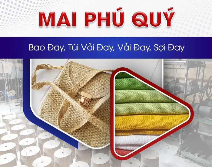 Sản phẩm intro — Vải Đay, Thừng Đay Mai Phú Quý - Công Ty TNHH Thương Mại Mai Phú Quý — MST 1001110670