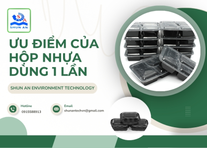 Sản phẩm uu diem cua hop nhua dung 1 lan 1776349467.jpg — Màng Nhựa PET Shun An - Công Ty TNHH Shun An Environment Technology — MST 1101282754