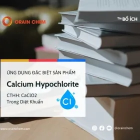 Sản phẩm cung tim hieu ung dung cua calcium hypochlorite trong diet khuan 0 — Hóa Chất Orain Chem - Công Ty TNHH Orain Chem — MST 1101781866