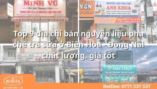Sản phẩm nguyen lieu pha che tra sua o bien hoa 1 — Công Ty TNHH Hunufa — MST 1101840455
