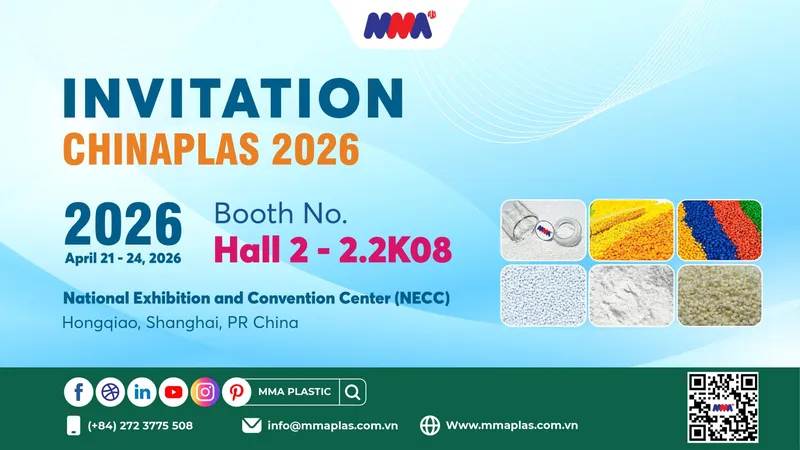 Sản phẩm Chinaplas 2026 — Phụ Gia Ngành Nhựa MMA - Công Ty TNHH Nhựa MMA — MST 1101927071