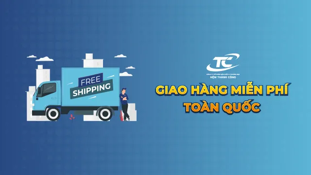 Sản phẩm Giao hang mien phi FBM — Công Ty Cổ Phần Sản Xuất Và Thương Mại Nệm Thành Công — MST 1102015078